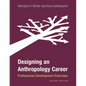 Designing an Anthropology Career: Professional Development Exercises - Hardcover