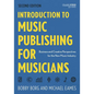 Introduction to Music Publishing for Musicians: Business and Creative Perspectives for the New Music Industry - Paperback