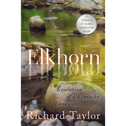 Elkhorn: Evolution of a Kentucky Landscape - Paperback
