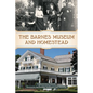 The Barnes Museum and Homestead - Paperback