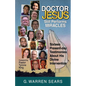 Doctor Jesus Still Performs Miracles - Paperback