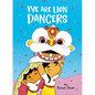 We Are Lion Dancers - Hardcover