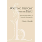 Writing History for the King - Hardcover