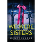 We Were Sisters: An absolutely gripping psychological thriller - Paperback