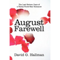 August Farewell: The Last Sixteen Days of a Thirty-Three-Year Romance - Hardcover