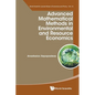 Advanced Mathematic Methods Environment & Resource Economics - Paperback