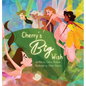 Cherry's Big Wish - Hardcover