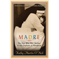 Madre: The Nun Who Was Mother to the Orphans of Honduras - Paperback