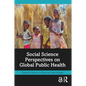 Social Science Perspectives on Global Public Health - Paperback