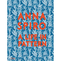 Anna Spiro: A Life in Pattern - Hardcover