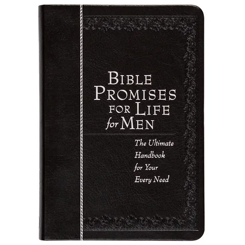 Bible Promises for Life for Men: The Ultimate Handbook for Your Every Need - Imitation Leather