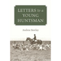 Letters to a Young Huntsman - Paperback