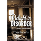 Delight in Disorder: Ministry, Madness, Mission - Paperback