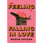 The Feeling of Falling in Love - Hardcover