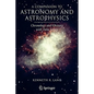 A Companion to Astronomy and Astrophysics: Chronology and Glossary with Data Tables - Paperback