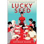 Lucky Seed - Hardcover