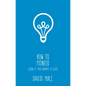 How to Pioneer: (Even If You Haven't a Clue) - Paperback