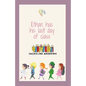 Ethan has his last day of class - Paperback