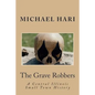 The Grave Robbers: A Central Illinois Small Town History - Paperback