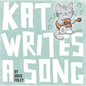 Kat Writes a Song - Hardcover