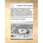 Mogul Tales, Or, the Dreams of Men Awake; Related in Stories to Divert the Sultana's of Guzarat, for the Supposed Death of the Sultan. by the Celebrat - Paperback