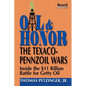 Oil & Honor: The Texaco-Pennzoil Wars; Inside the $11 Billion Battle for Getty Oil - Paperback