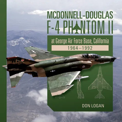 McDonnell-Douglas F-4 Phantom II at George Air Force Base, California: 1964-1992 - Hardcover