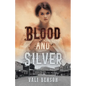 Blood and Silver - Paperback