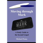 Moving through Mark: A Study Guide to the Second Gospel - Paperback