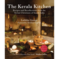 The Kerala Kitchen, Expanded Edition: Recipes and Recollections from the Syrian Christians of South India - Paperback