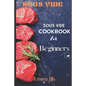 Sous Vide: Sous Vide CookBook For Beginners - Paperback