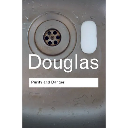 Purity and Danger: An Analysis of Concepts of Pollution and Taboo - Paperback