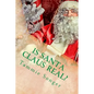 Is Santa Claus Real?: The Secret of Christmas - Paperback