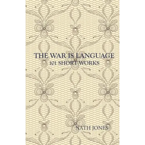 The War is Language: 101 Short Works - Paperback