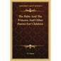 The Babe And The Princess And Other Poems For Children - Paperback
