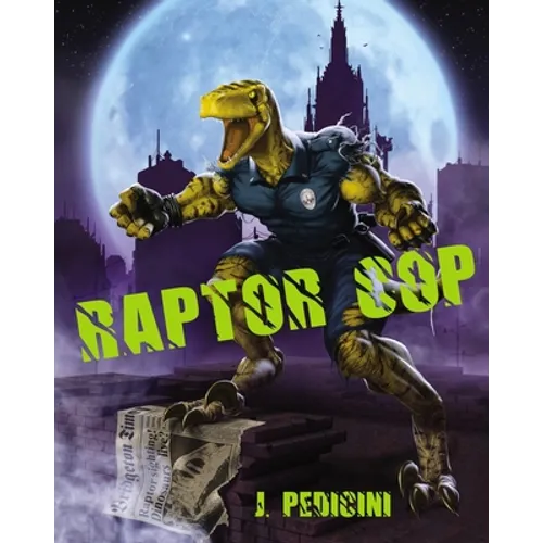 Raptor Cop: The Battle With Willie The Worm - Paperback