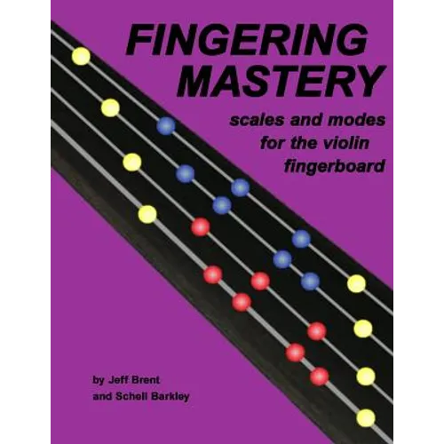 Fingering Mastery - scales and modes for the violin fingerboard - Paperback