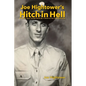 Joe Hightower's Hitch in Hell: A Soldier's Story Through World War II Based on Five Personal Journals - Hardcover