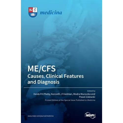Me/Cfs: : Causes, Clinical Features and Diagnosis - Hardcover