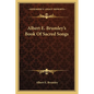Albert E. Brumley's Book Of Sacred Songs - Paperback