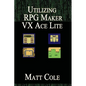 Utilizing RPG Maker VX Ace Lite - Paperback