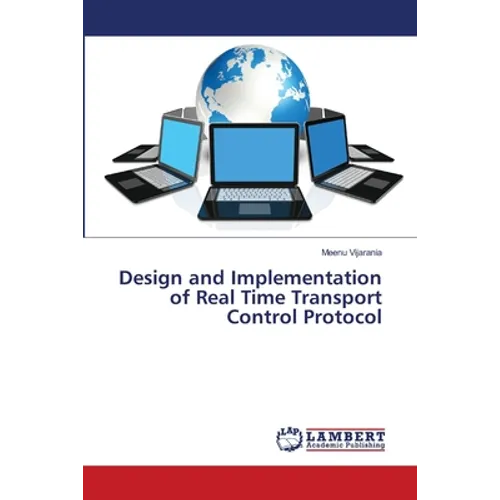 Design and Implementation of Real Time Transport Control Protocol - Paperback