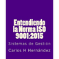 Entendiendo la Norma ISO 9001: 2015: Sistemas de Gestiòn - Paperback