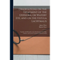 Observations on the Treatment of the Epiphora, or Watery Eye, and on the Fistula Lacrymalis: Together With Remarks on the Introduction of the Male Cat - Paperback