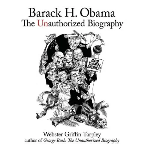 Barack H. Obama: The Unauthorized Biography - Paperback