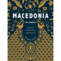 Macedonia: The Cookbook: Recipes and Stories from the Balkans - Hardcover