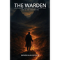 The Warden from Shadows to Light Vol-1 - The Beginning - Paperback