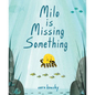 Milo Is Missing Something - Hardcover