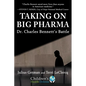 Taking on Big Pharma: Dr. Charles Bennett's Battle - Hardcover