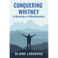 Conquering Whitney: A Mountain of Misadventure - Paperback